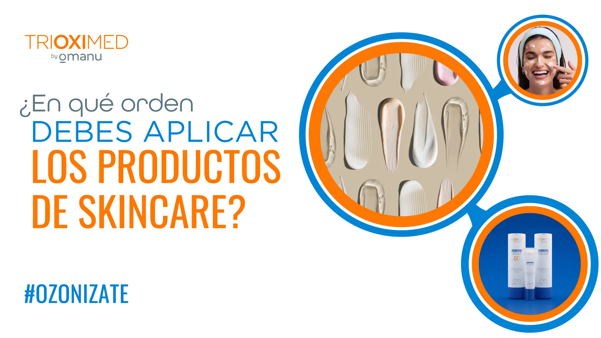 ¿En qué orden aplicar los productos de skincare? Ilustración con texturas cosméticas y productos Trioximed.