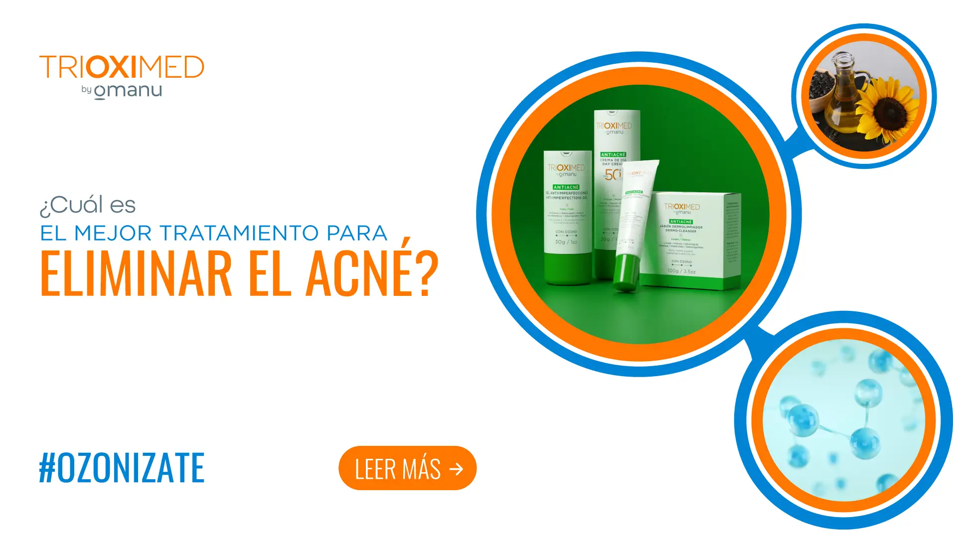 Tratamiento para eliminar el acné Trioximed by Omanu con aceite ozonizado y rutina antiacné completa.