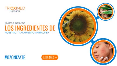 Ingredientes del tratamiento antiacné con aceite de girasol ozonizado, girasol y piel con acné.